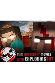 Watch Mini Minecraft Movies with ExplodingTNT Season 1 .